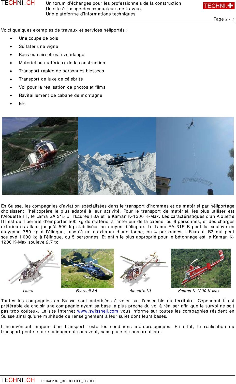transport d hommes et de matériel par héliportage choisissent l hélicoptère le plus adapté à leur activité.