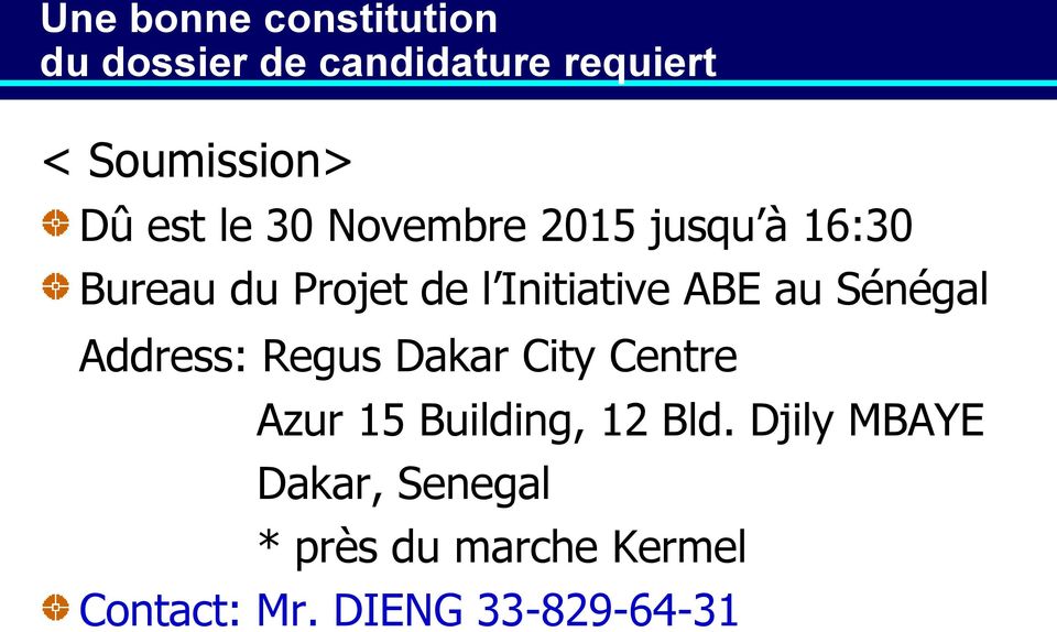au Sénégal Address: Regus Dakar City Centre Azur 1 Building, 1 Bld.