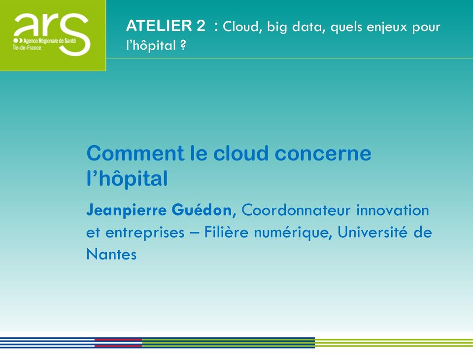 Comment le cloud concerne l hôpital Jeanpierre