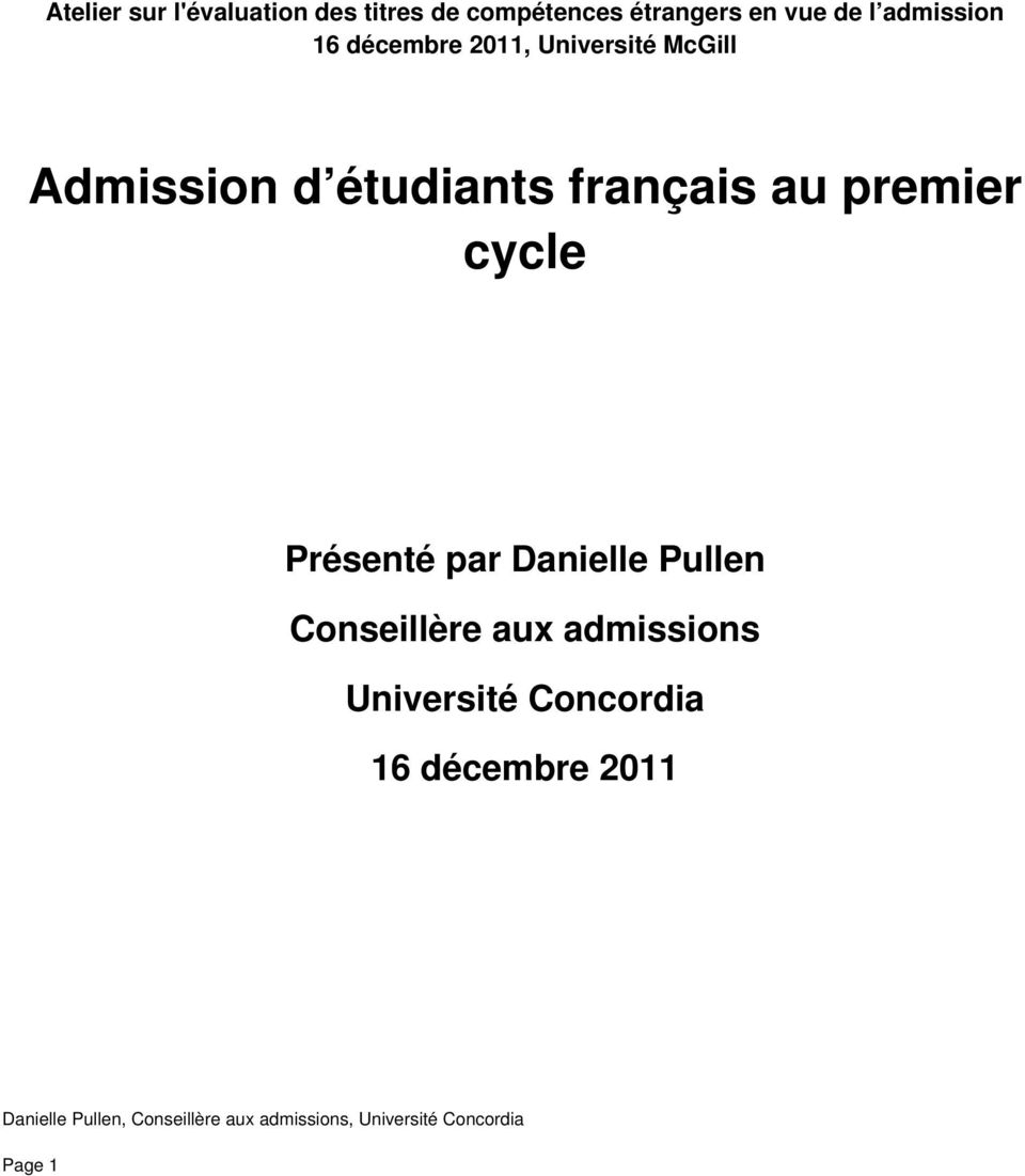 étudiants français au premier cycle Présenté par Danielle Pullen