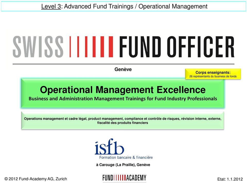 Fund Industry Professionals Operations management et cadre légal, product management, compliance et contrôle
