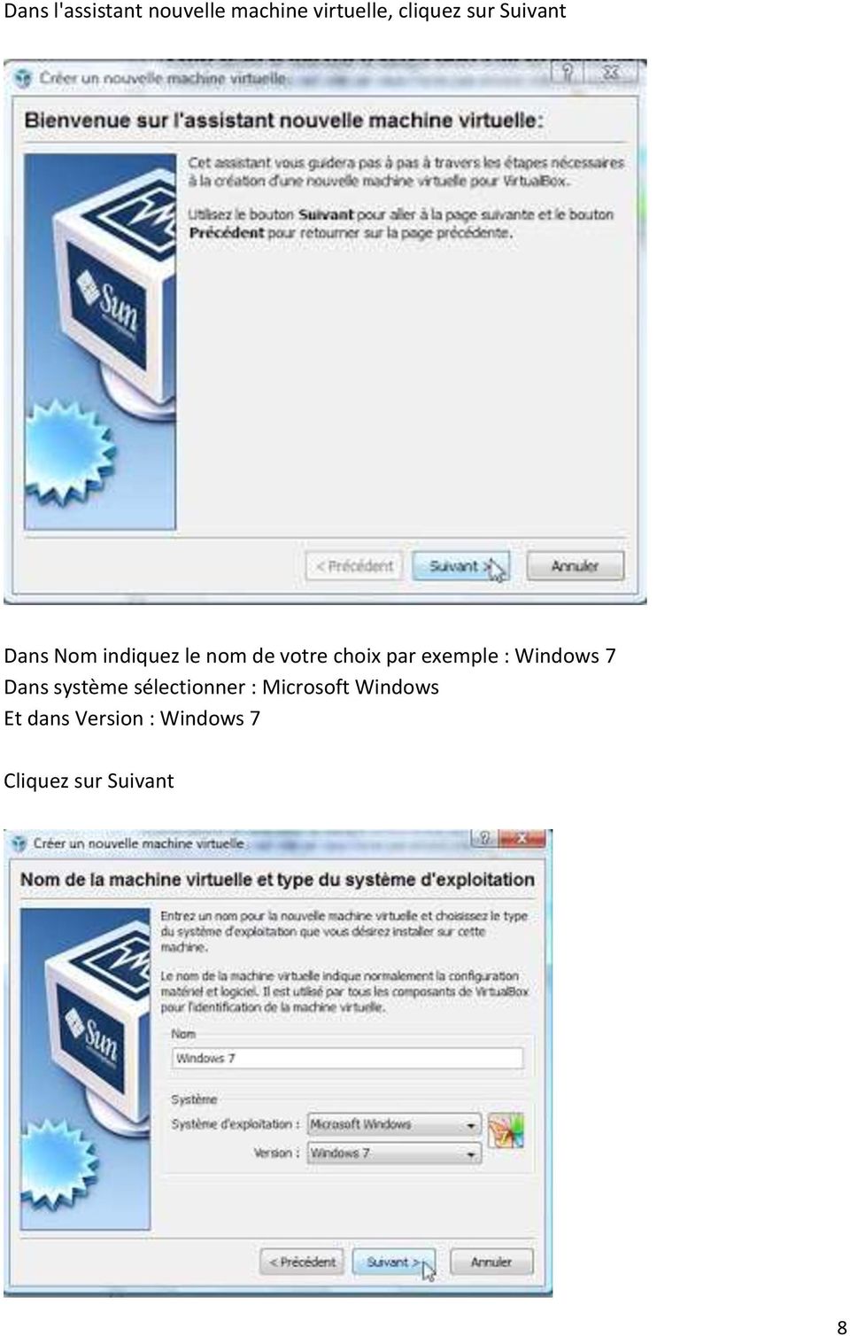 exemple : Windows 7 Dans système sélectionner :