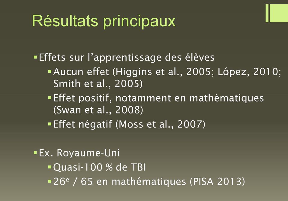 , 2005) Effet positif, notamment en mathématiques (Swan et al.