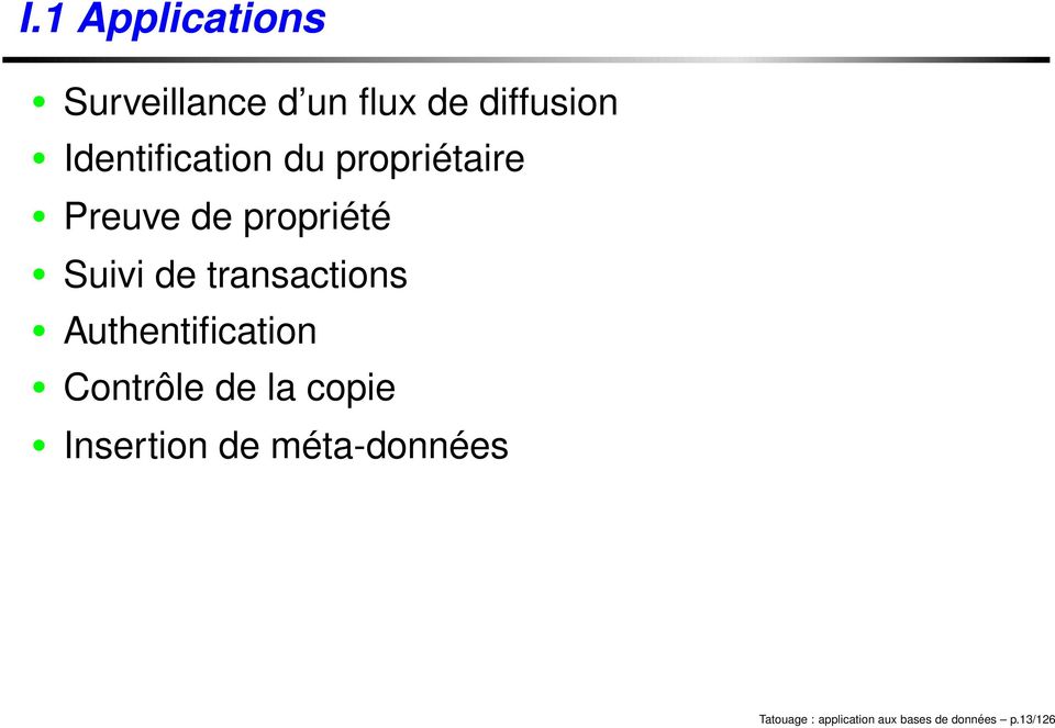 transactions Authentification Contrôle de la copie Insertion