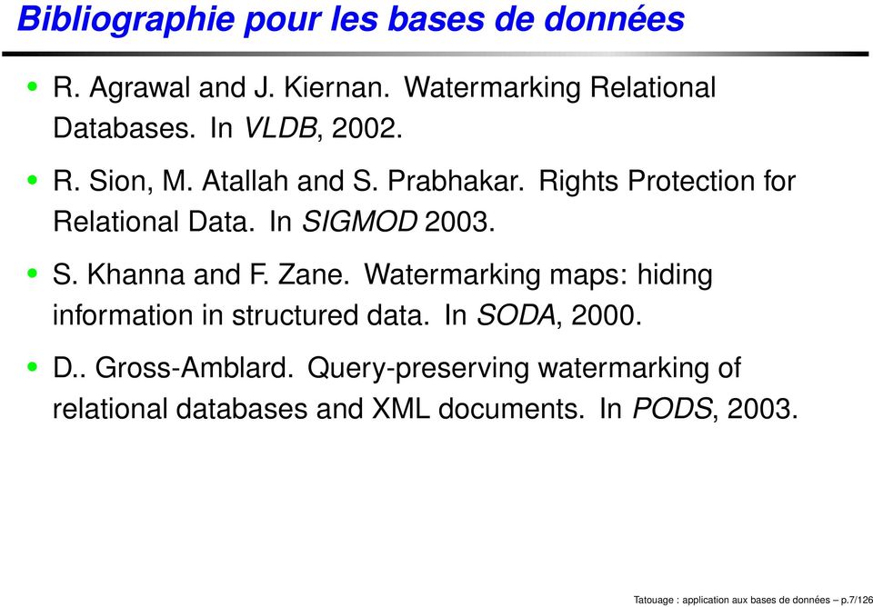 Watermarking maps: hiding information in structured data. In SODA, 2000. D.. Gross-Amblard.