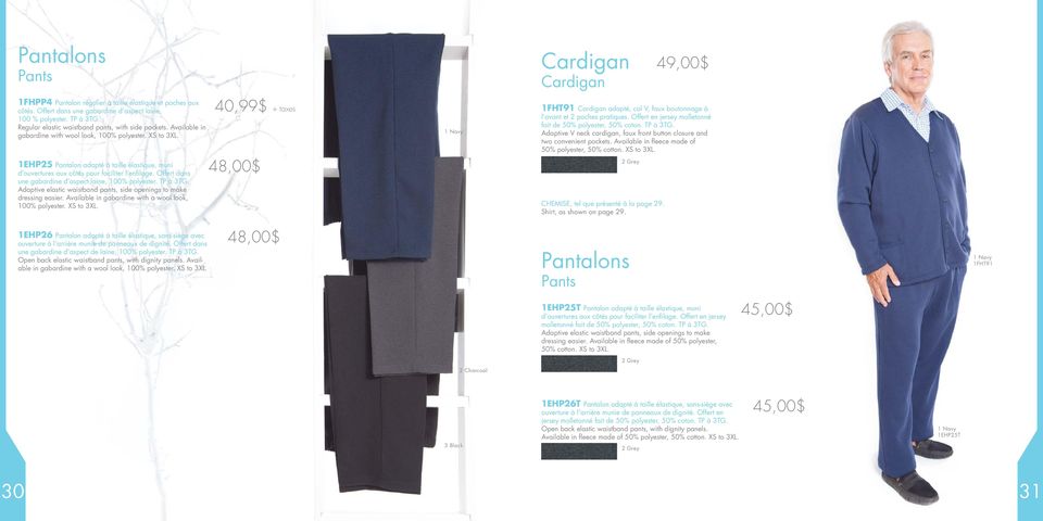 EHP25 Pantalon adapté à taille élastique, muni d ouvertures aux côtés pour faciliter l enfilage. Offert dans une gabardine d aspect laine, 00% polyester. TP à 3TG.