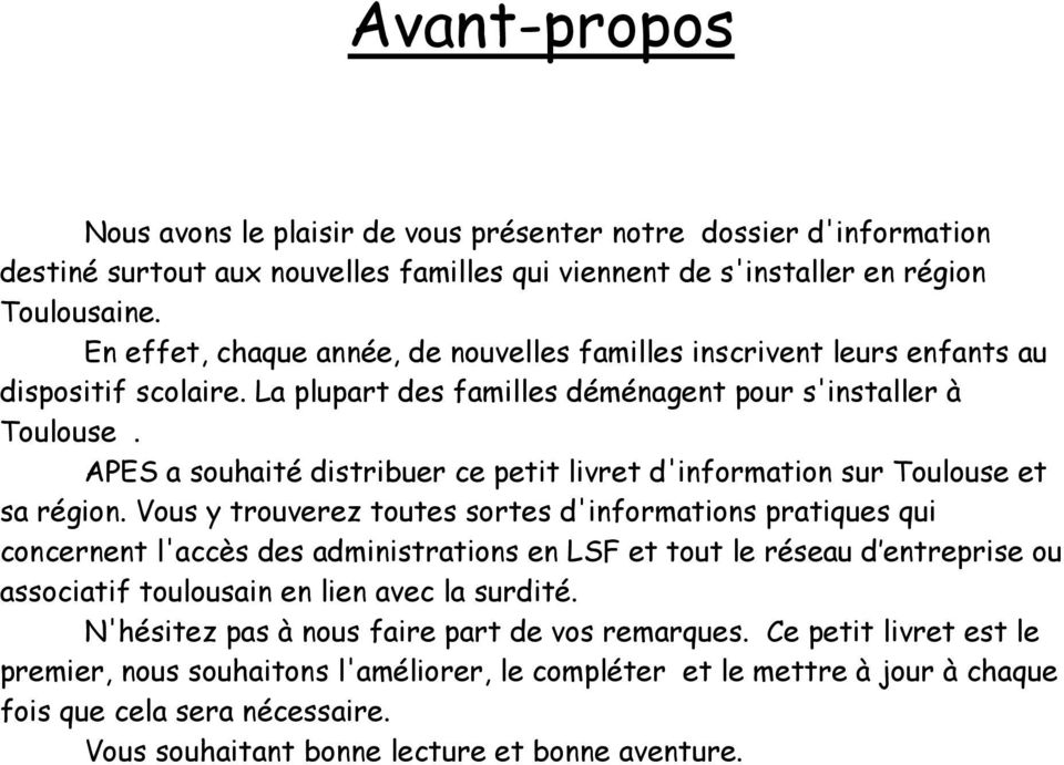 APES a souhaité distribuer ce petit livret d'information sur Toulouse et sa région.