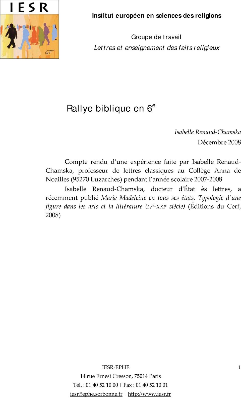 Noailles (95270 Luzarches) pendant l année scolaire 2007 2008 Isabelle Renaud Chamska, docteur dʹétat ès lettres, a récemment publié
