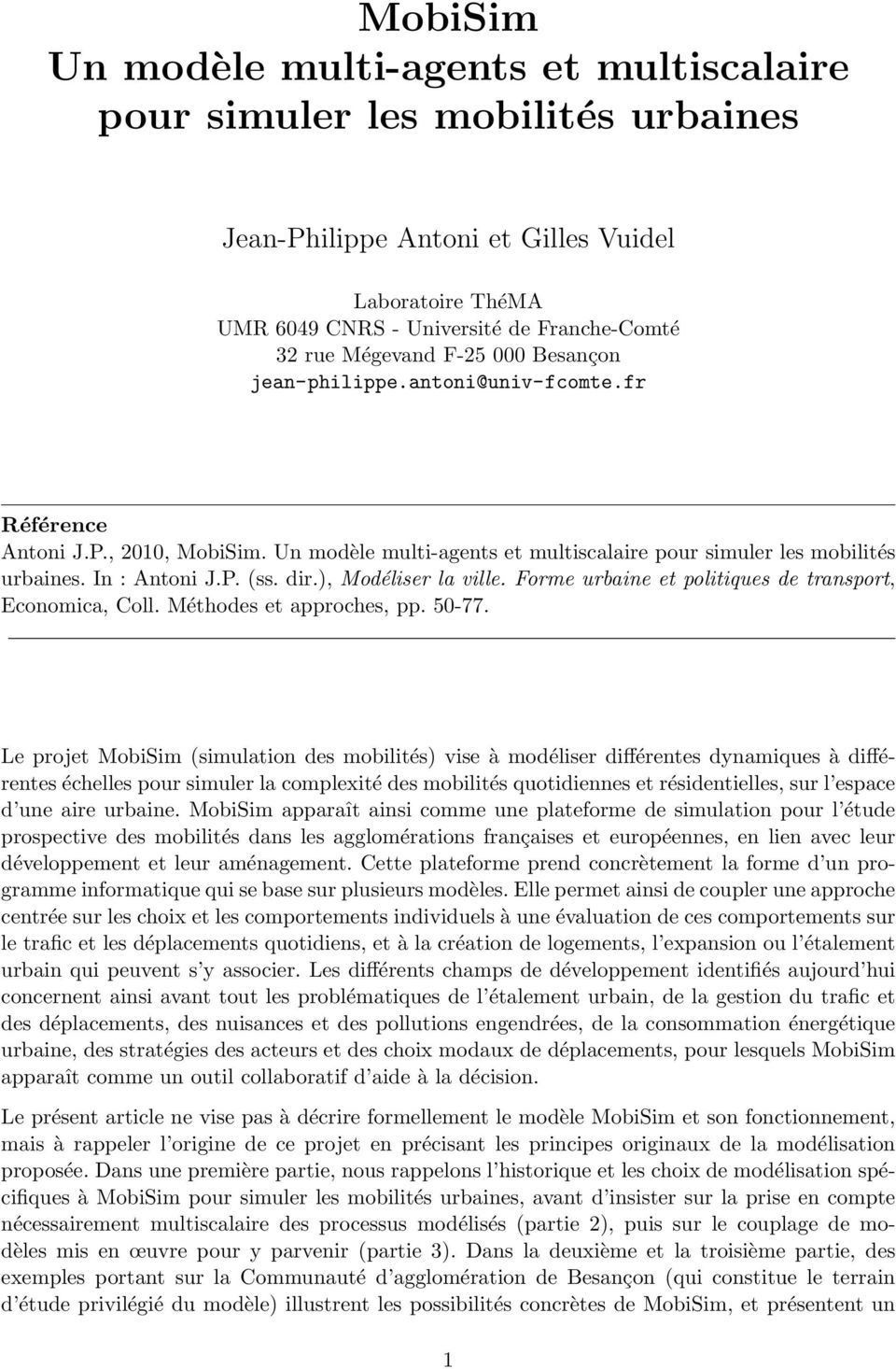 ), Modéliser la ville. Forme urbaine et politiques de transport, Economica, Coll. Méthodes et approches, pp. 50-77.