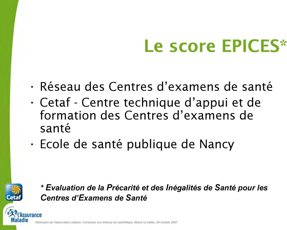 de santé Ecole de santé publique de Nancy * Evaluation de la