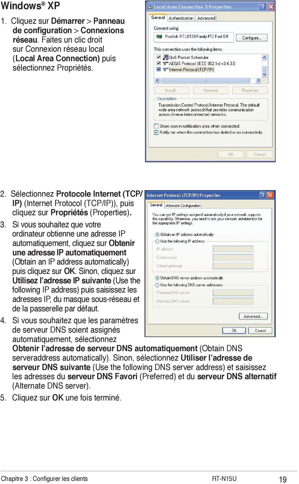 Si vous souhaitez que votre ordinateur obtienne une adresse IP automatiquement, cliquez sur Obtenir une adresse IP automatiquement (Obtain an IP address automatically) puis cliquez sur OK.