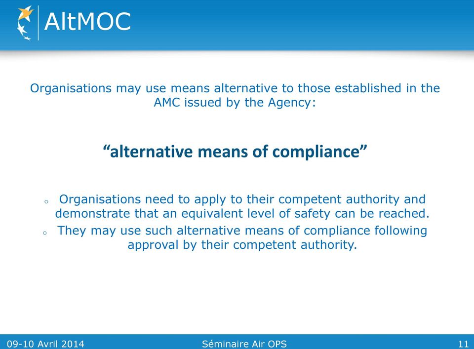 authority and demonstrate that an equivalent level of safety can be reached.