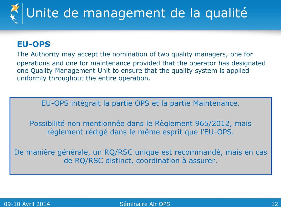 operation. EU-OPS intégrait la partie OPS et la partie Maintenance.