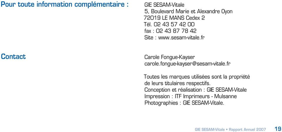 fongue-kayser@sesam-vitale.fr Toutes les marques utilisées sont la propriété de leurs titulaires respectifs.