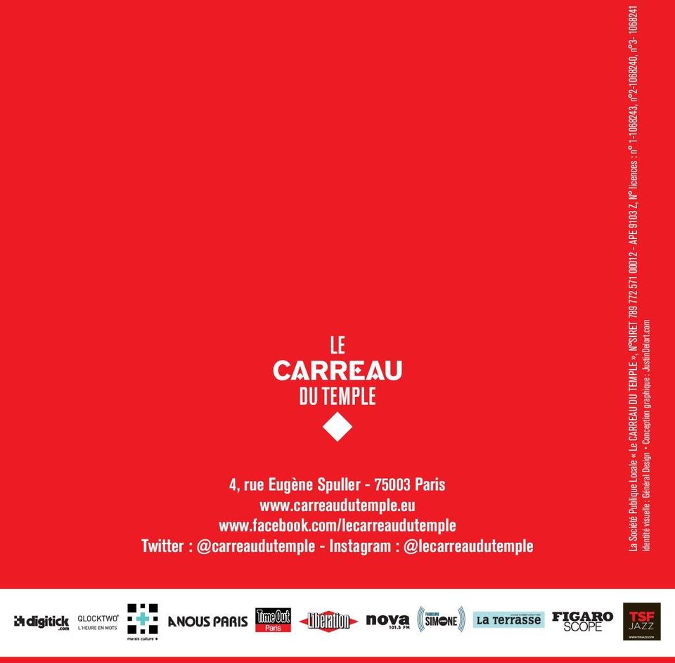 Publique Locale «Le CARREAU DU TEMPLE», N SIRET 789 772 571 00012 - APE 9103 Z, N licences :
