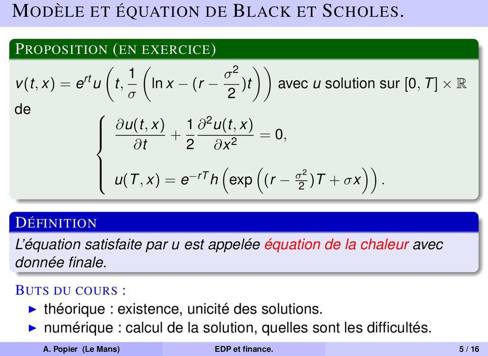 = 0, avec u solution sur [0, T ] R ( ( )) exp (r σ2 2 )T + σx.