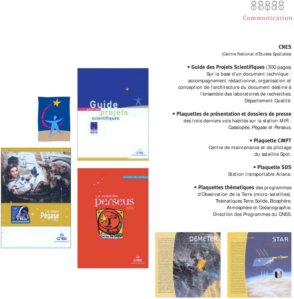 Plaquettes de présentation et dossiers de presse des trois derniers vols habités sur la station MIR : Cassiopée, Pégase et Perseus.