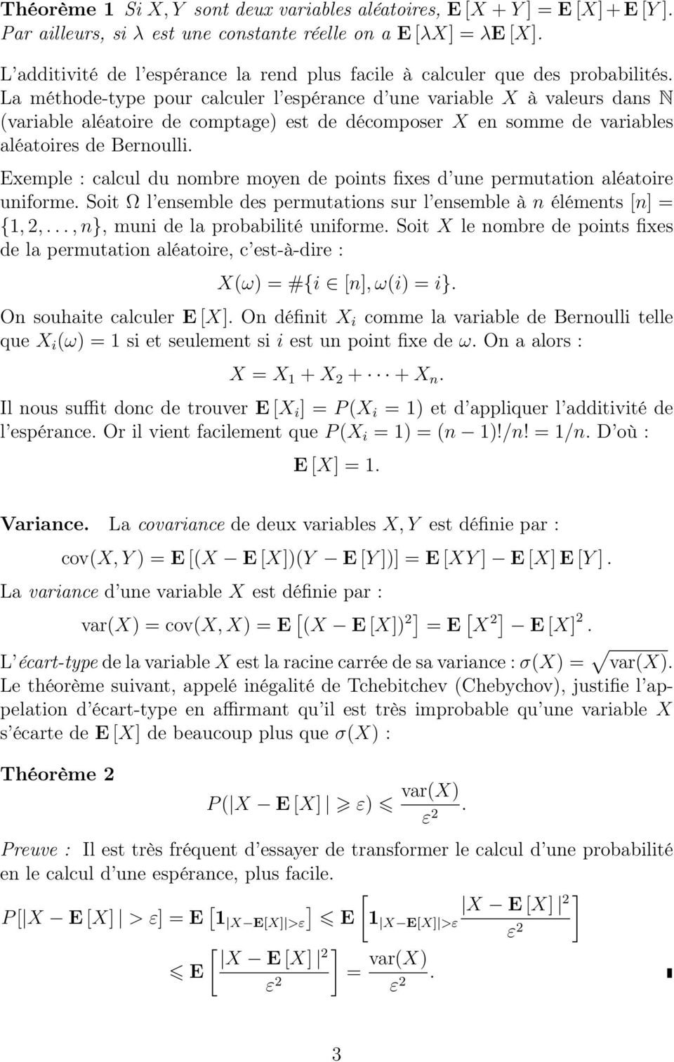 La méthode-type pour calculer l espérance d une varable X à valeurs dans N (varable aléatore de comptage) est de décomposer X en somme de varables aléatores de Bernoull.
