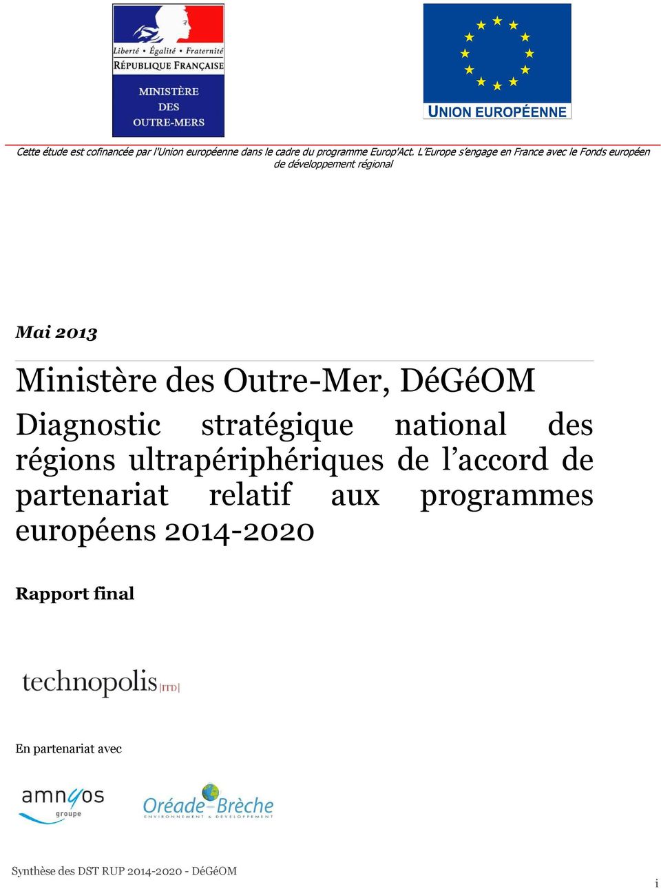 Outre-Mer, DéGéOM Diagnostic stratégique national des régions ultrapériphériques de l accord de