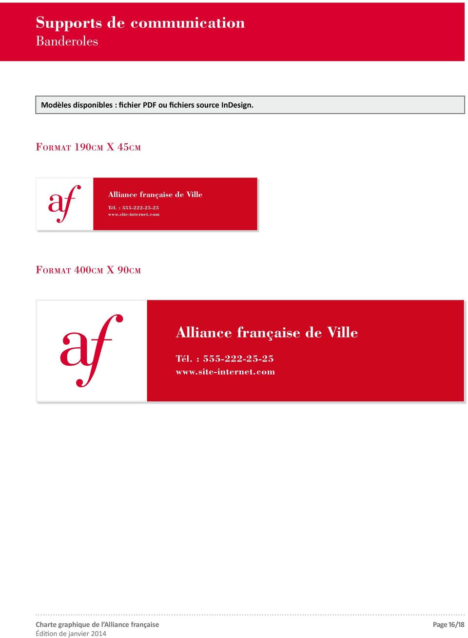 Format 190cm X 45cm Alliance française de Ville Tél. : 555-222-25-25 www.