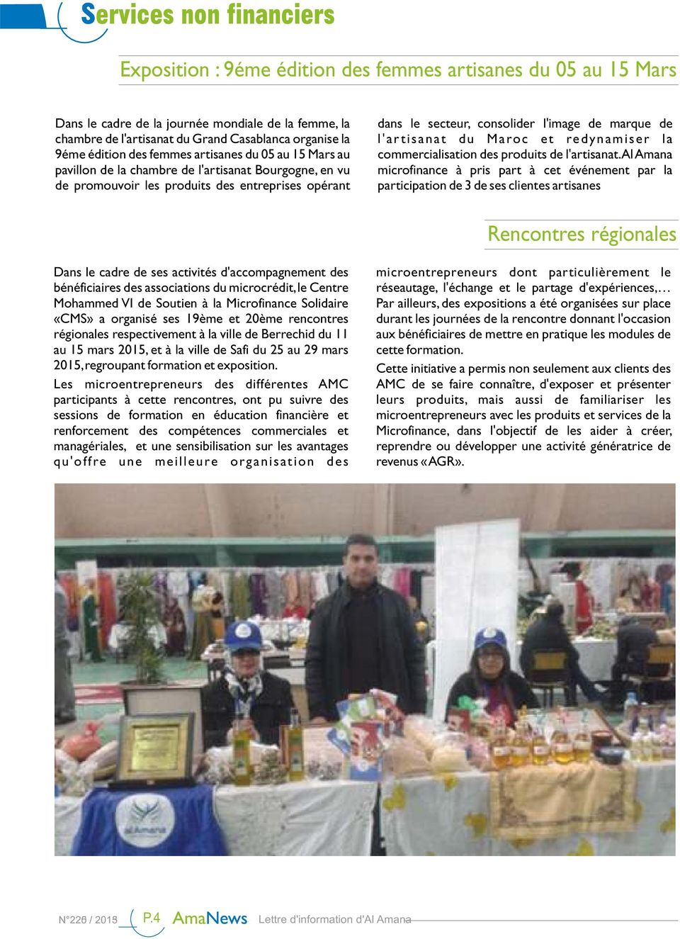 marque de l'ar tisanat du Maroc et redynamiser la commercialisation des produits de l'artisanat.