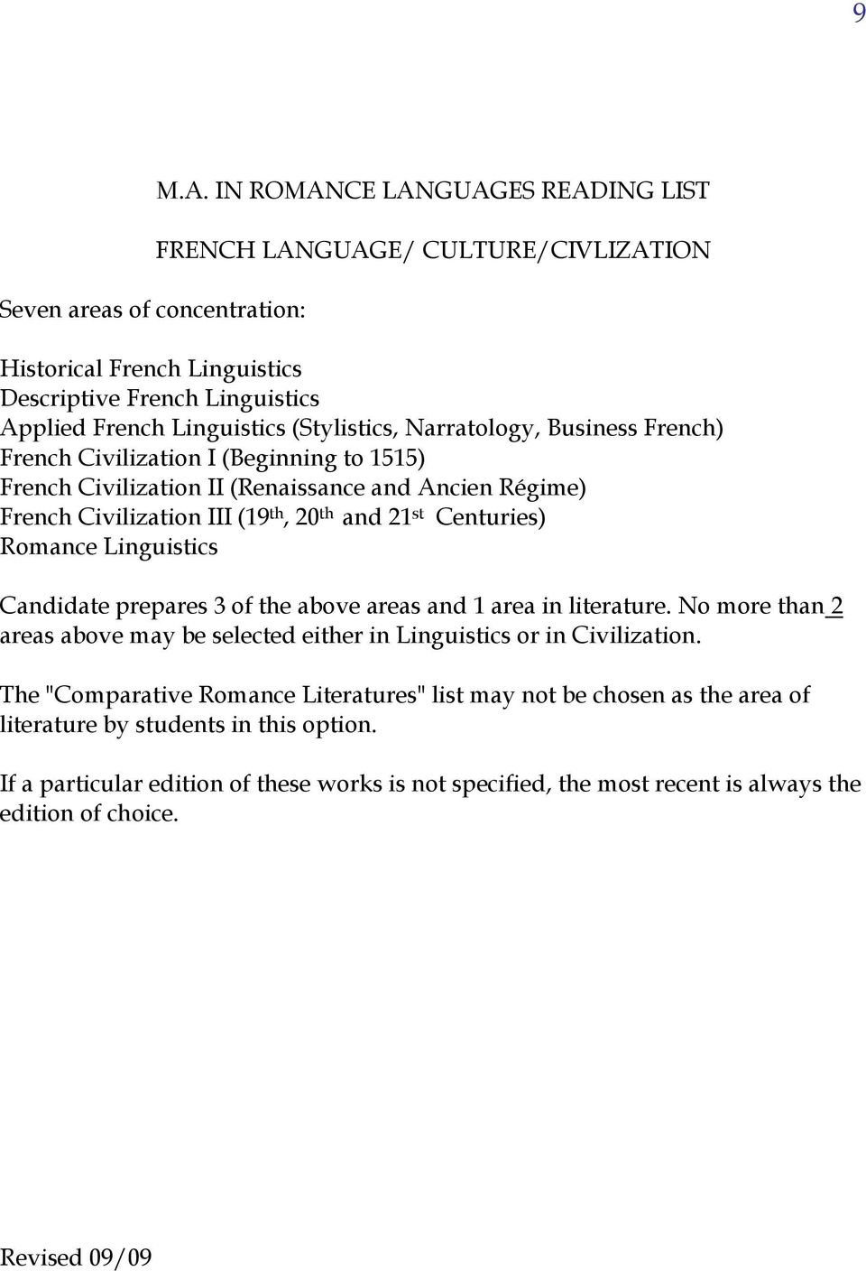 French) French Civilization I (Beginning to 1515) French Civilization II (Renaissance and Ancien Régime) French Civilization III (19 th, 20 th and 21 st Centuries) Romance Linguistics Candidate