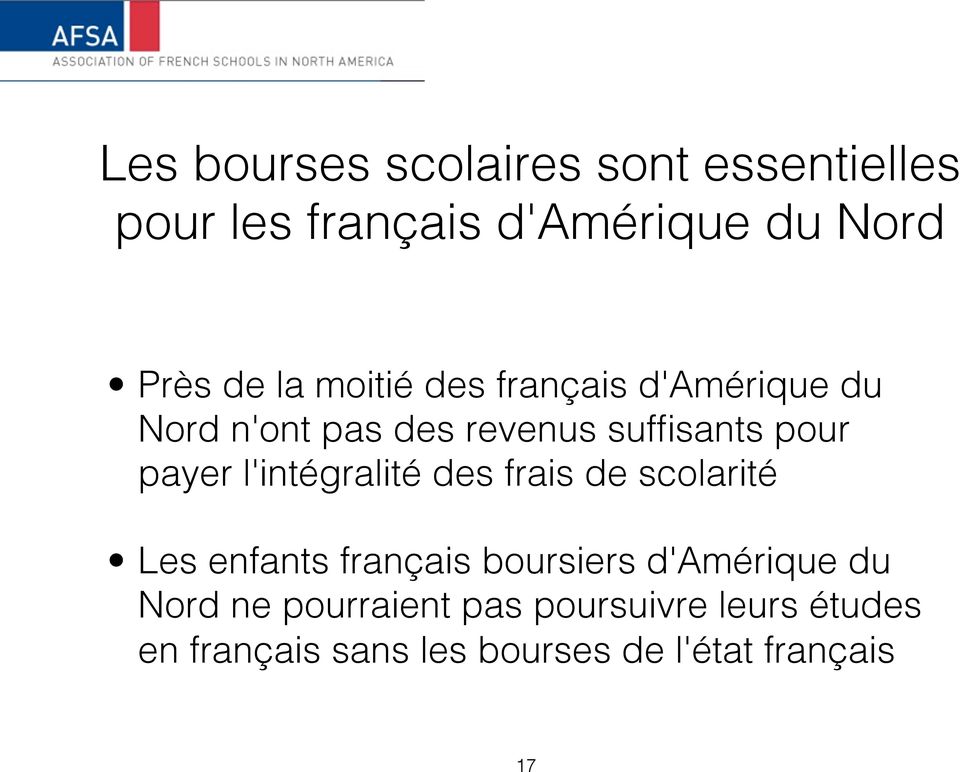 l'intégralité des frais de scolarité Les enfants français boursiers d'amérique du Nord