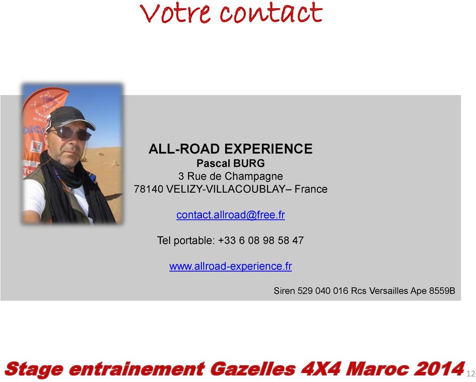 fr Tel portable: +33 6 08 98 58 47 www.allroad-experience.