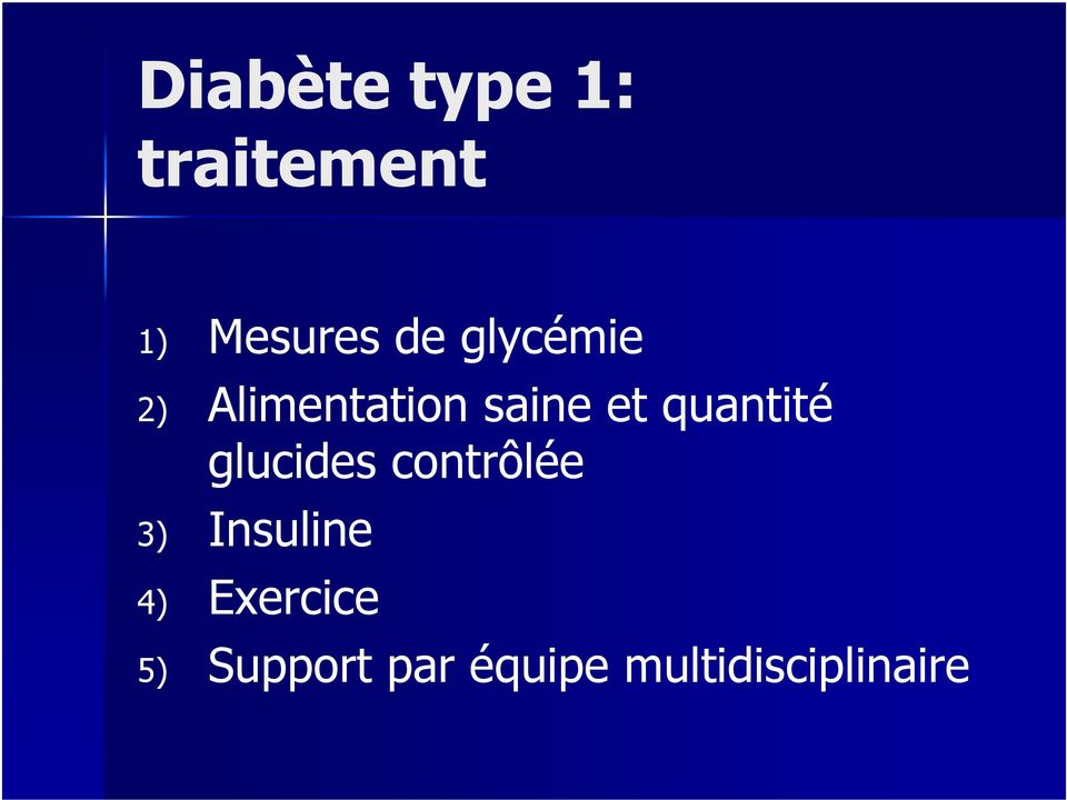 quantité glucides contrôlée 3) Insuline