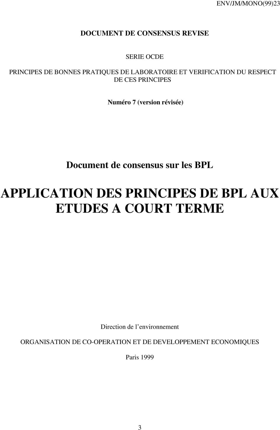 consensus sur les BPL APPLICATION DES PRINCIPES DE BPL AUX ETUDES A COURT TERME