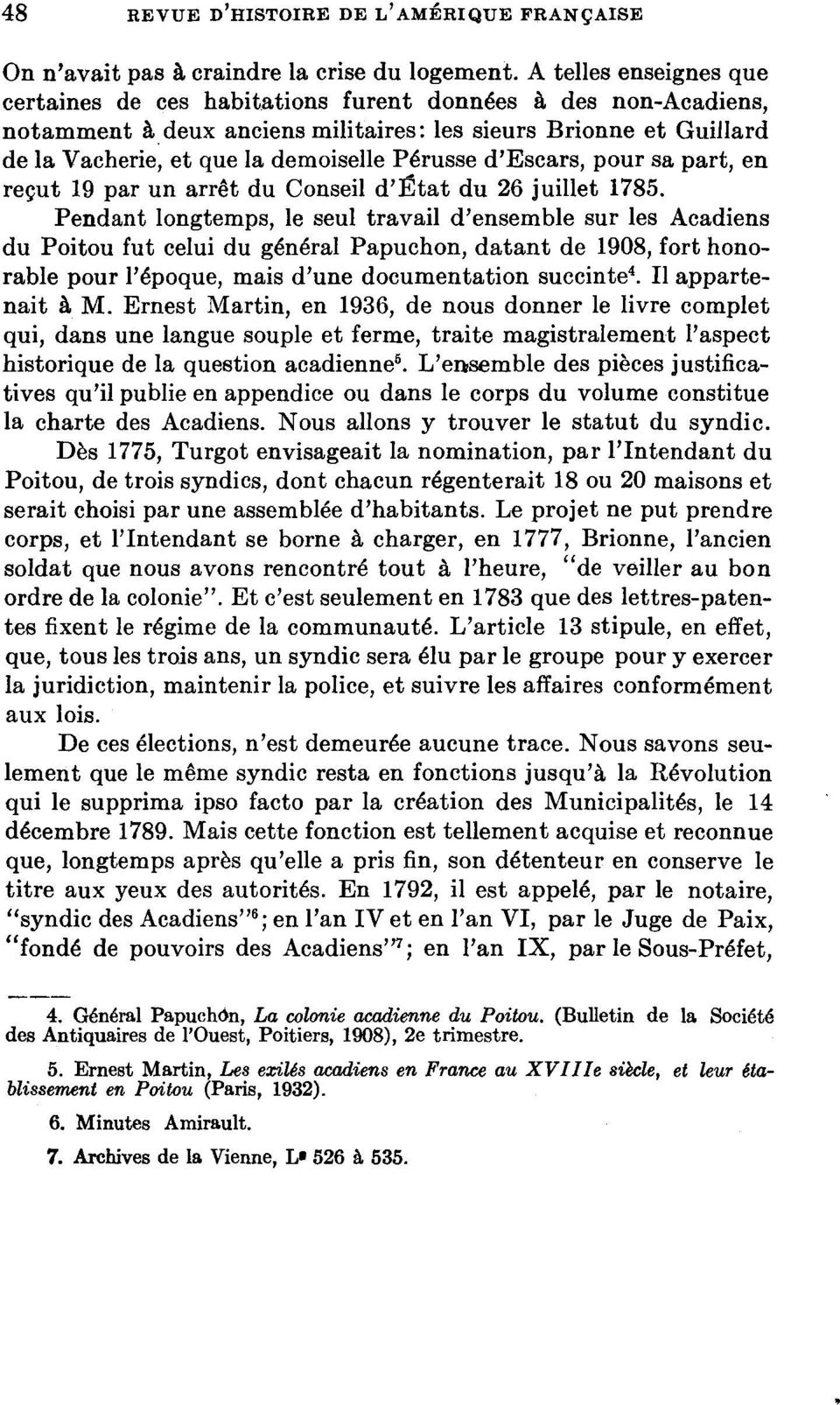 Pérusse d'escars, pour sa part, en reçut 19 par un arrêt du Conseil d'état du 26 juillet 1785.