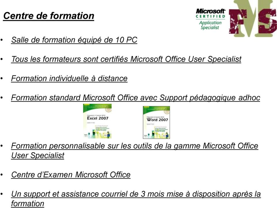 pédagogique adhoc Formation personnalisable sur les outils de la gamme Microsoft Office User Specialist