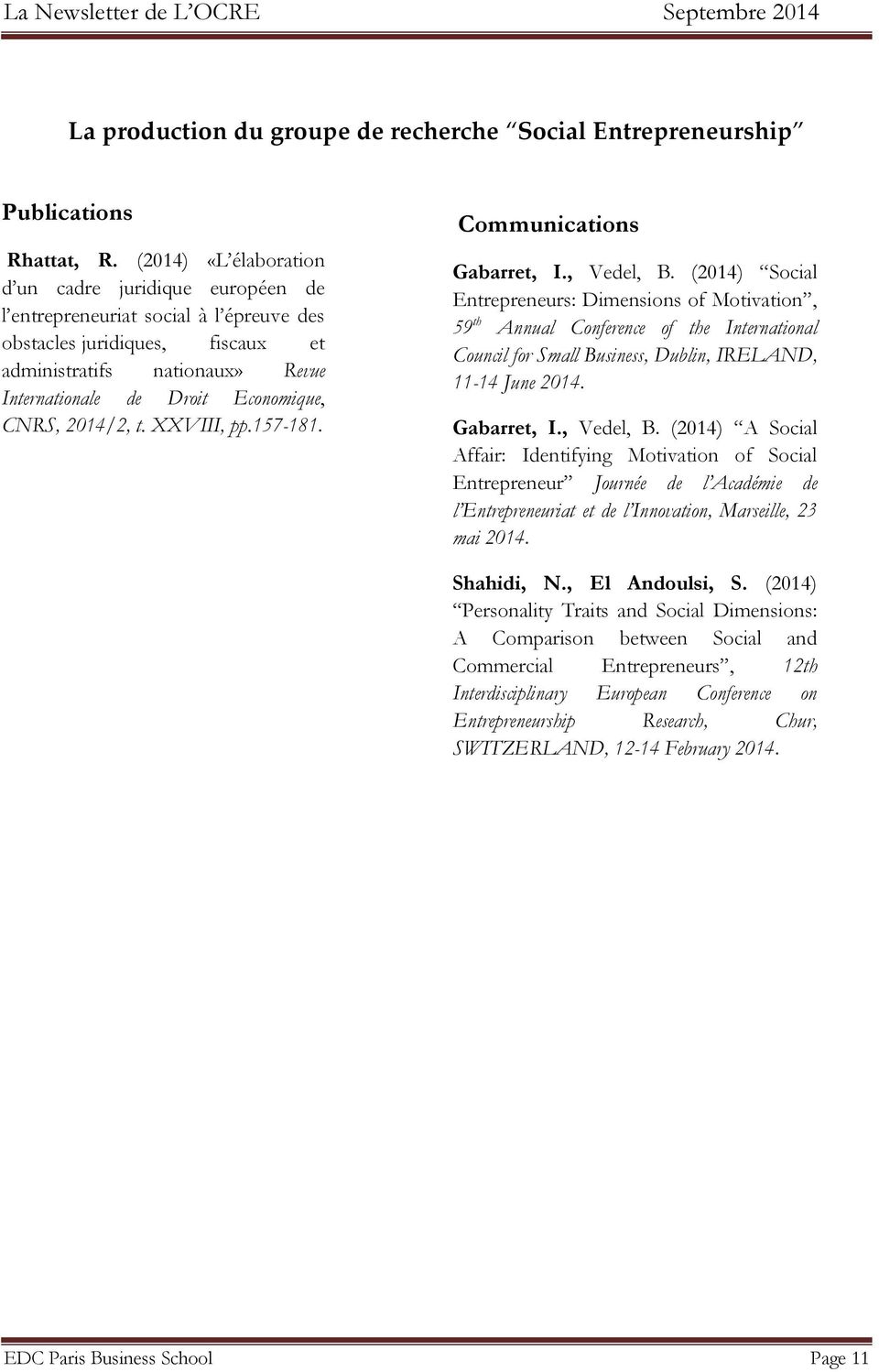 CNRS, 2014/2, t. XXVIII, pp.157-181. Communications Gabarret, I., Vedel, B.