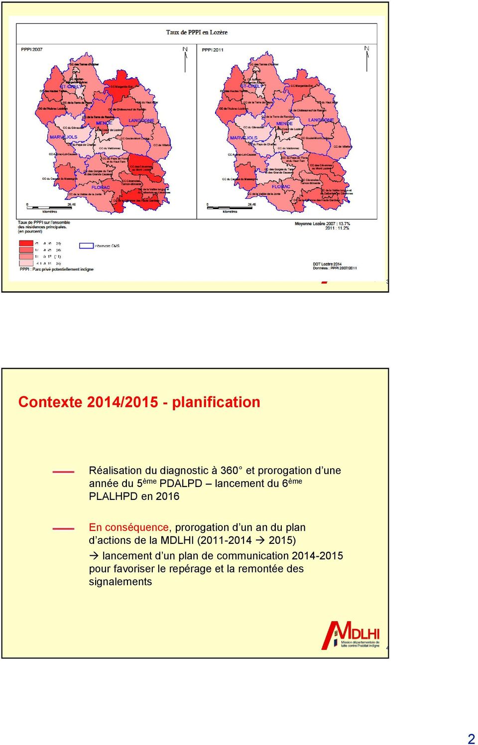 prorogation d un an du plan d actions de la MDLHI (2011-2014 2015) lancement d un