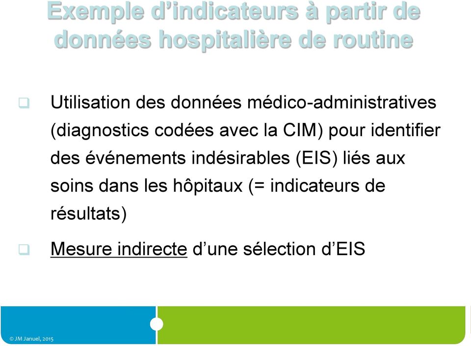 la CIM) pour identifier des événements indésirables (EIS) liés aux soins