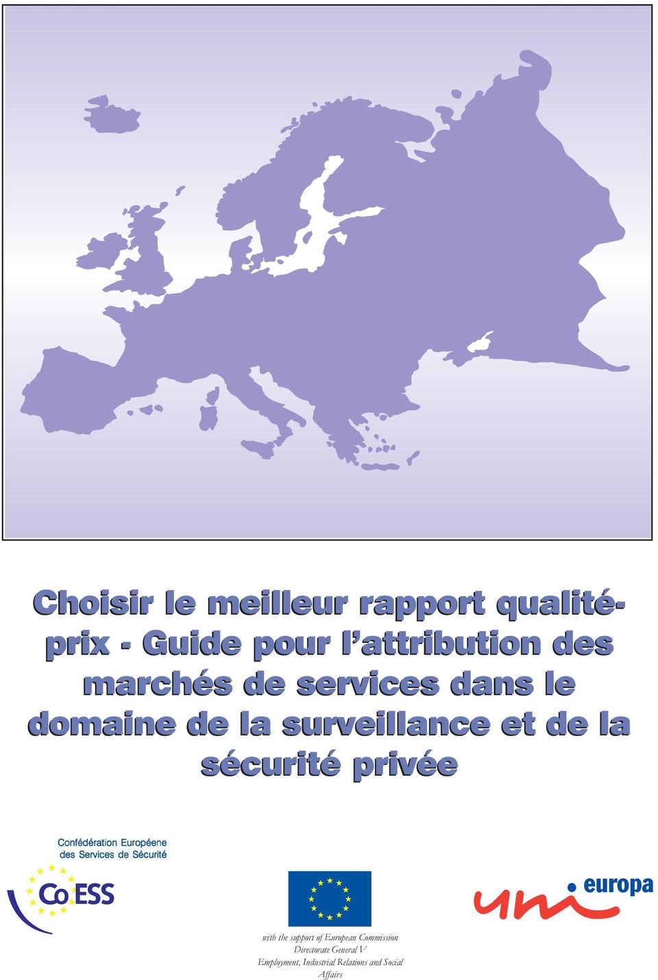 Confédération Européene des Services de Sécurité with the support of European