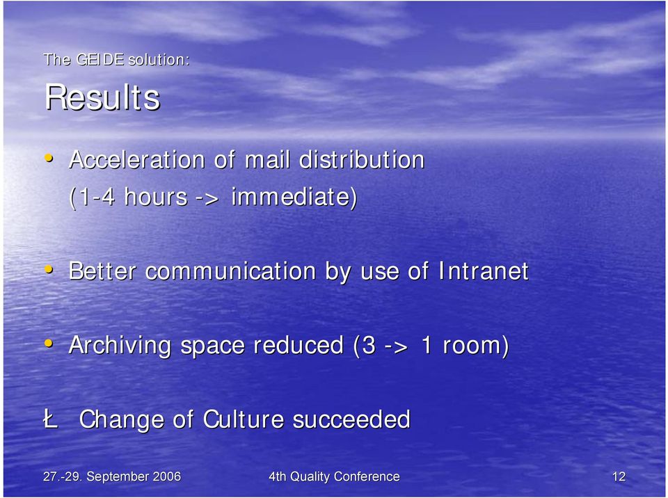 Intranet Archiving space reduced (3 > > 1 room) Ł Change of