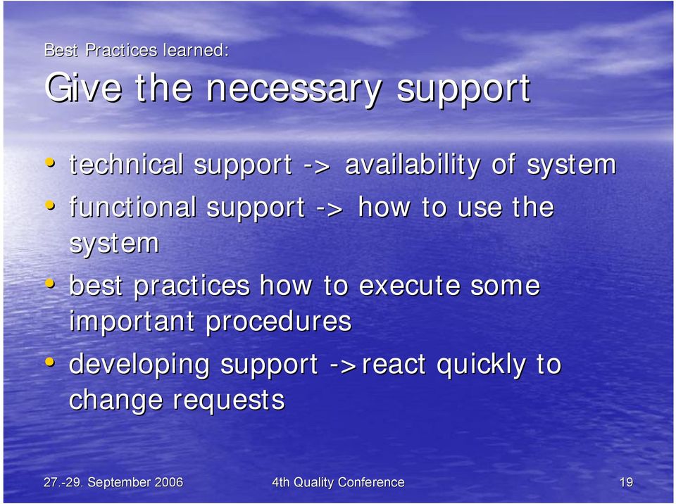practices how to execute some important procedures developing support