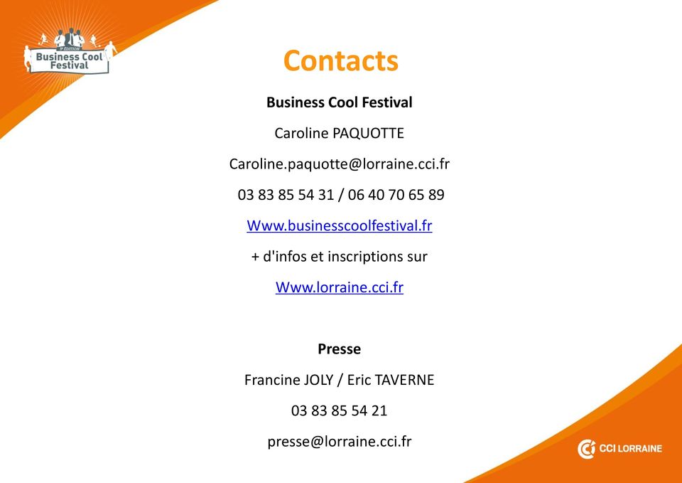 businesscoolfestival.fr + d'infos et inscriptions sur Www.lorraine.