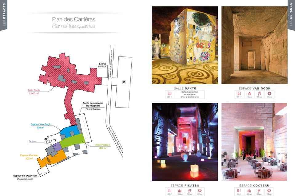 espaces de réception To events areas Espace Van Gogh 220 m 2 Scène Allée Picasso 400 m 2 Espace Cocteau 300 m 2 Espace