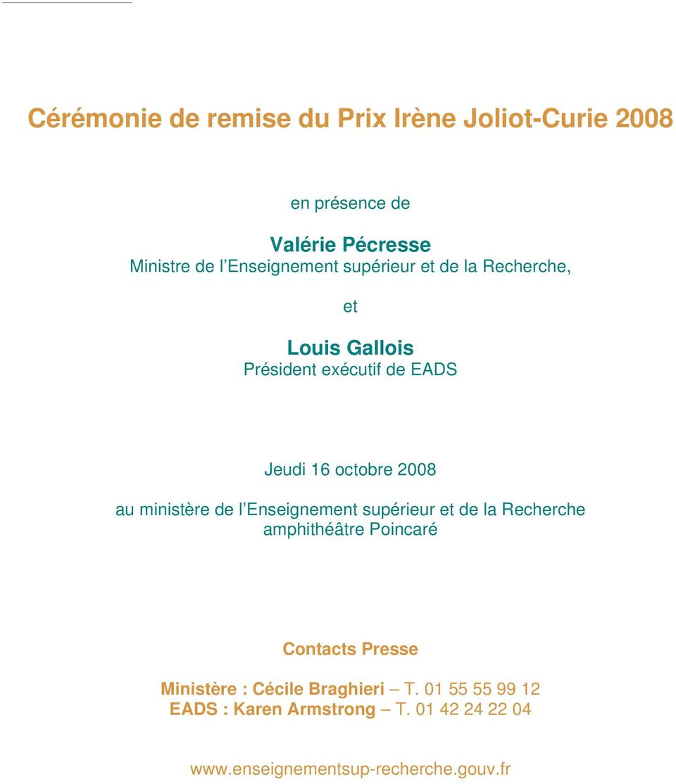 2008 au ministère de l Enseignement supérieur et de la Recherche amphithéâtre Poincaré Contacts Presse