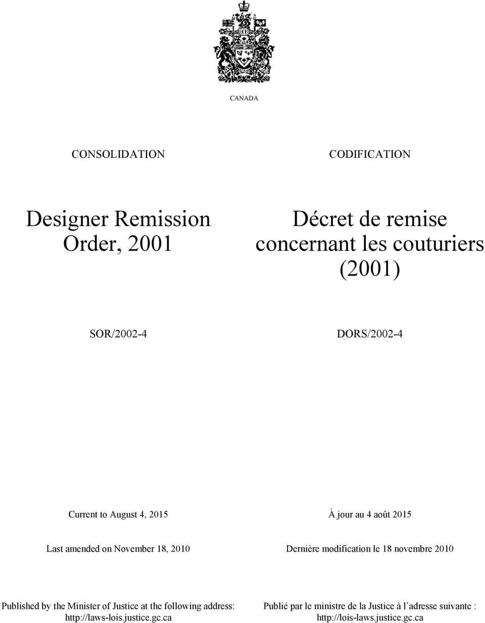 Dernière modification le 18 novembre 2010 Published by the Minister of Justice at the following address: