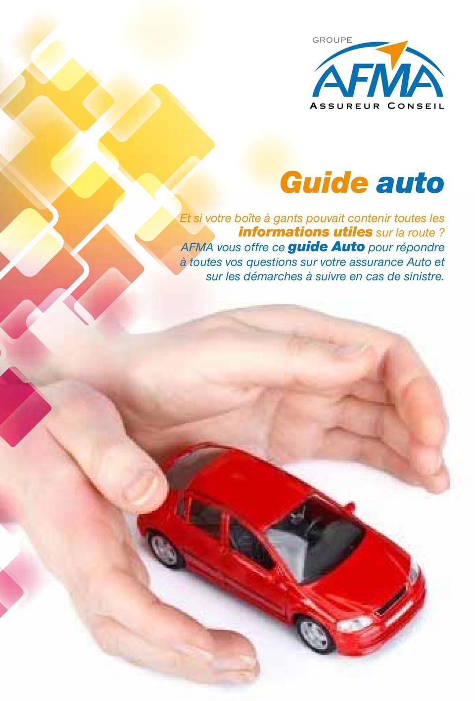 AFMA vous offre ce guide Auto pour répondre à toutes vos