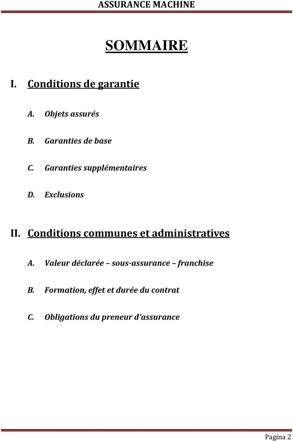 Conditions communes et administratives A.