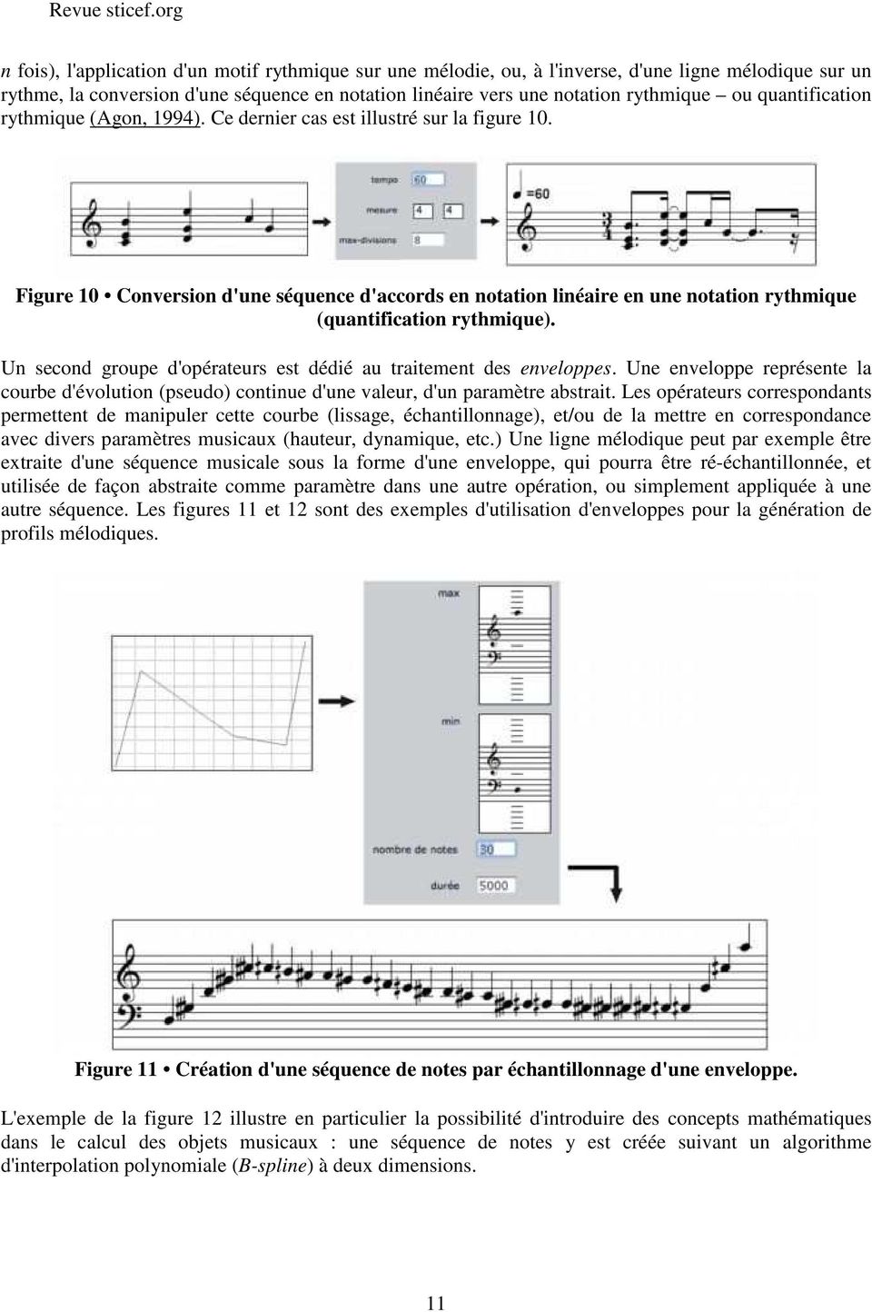Figure 10 Conversion d'une séquence d'accords en notation linéaire en une notation rythmique (quantification rythmique). Un second groupe d'opérateurs est dédié au traitement des enveloppes.