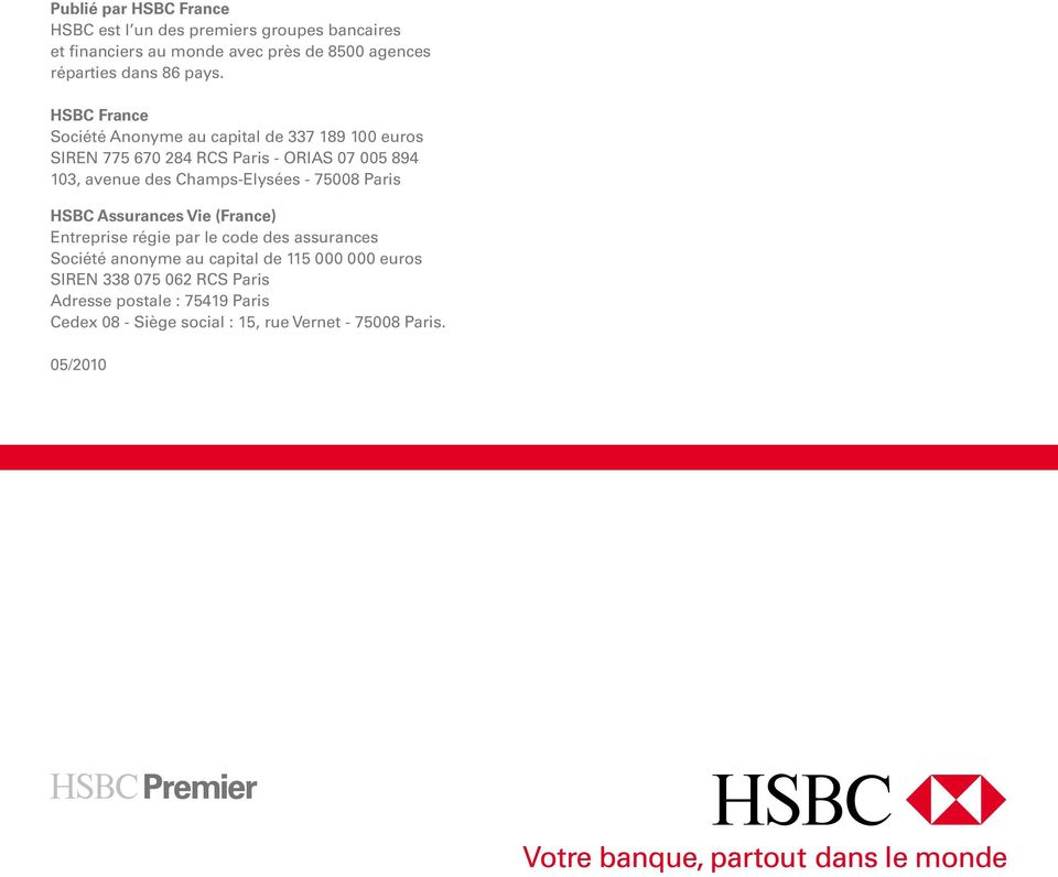 HSBC France Société Anonyme au capital de 337 189 100 euros SIREN 775 670 284 RCS Paris - ORIAS 07 005 894 103, avenue des