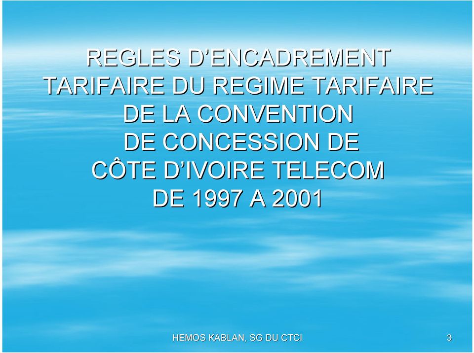CONCESSION DE CÔTE D IVOIRED TELECOM