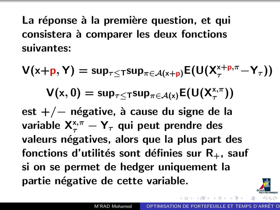 signe de la variable X x,π τ Y τ qui peut prendre des valeurs négatives, alors que la plus part des fonctions