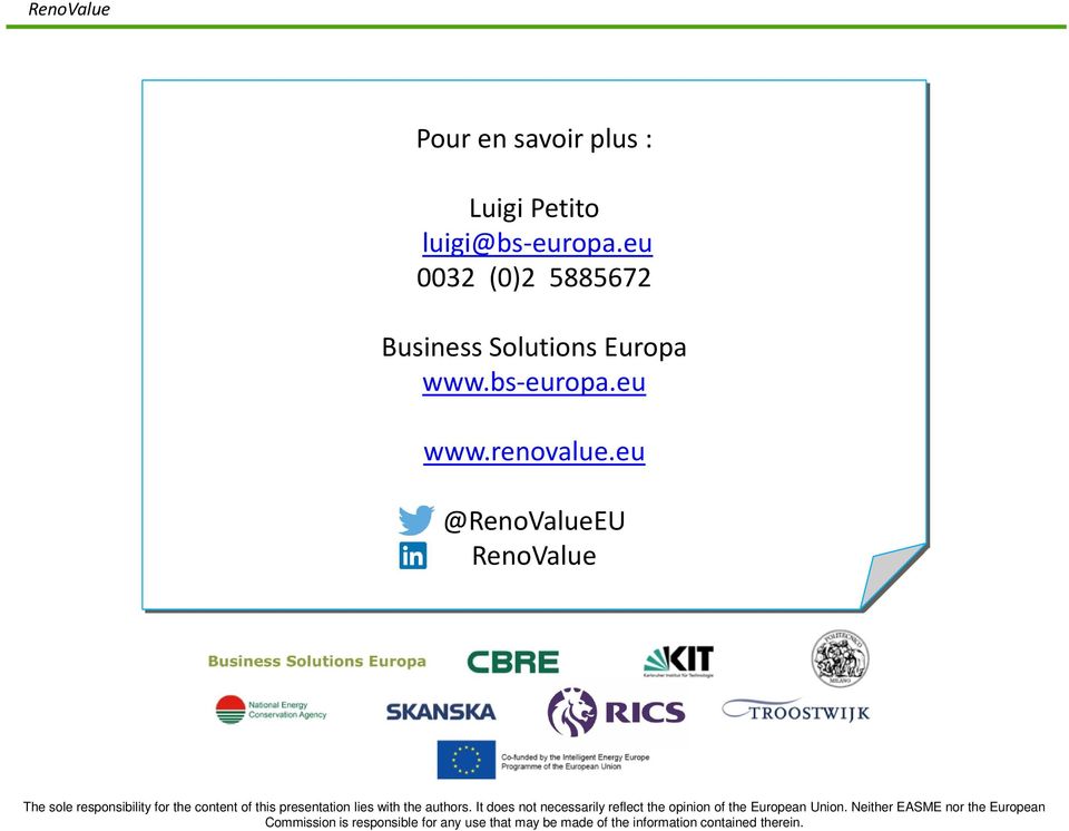 eu @RenoValueEU RenoValue The sole responsibility for the content of this presentation lies with the