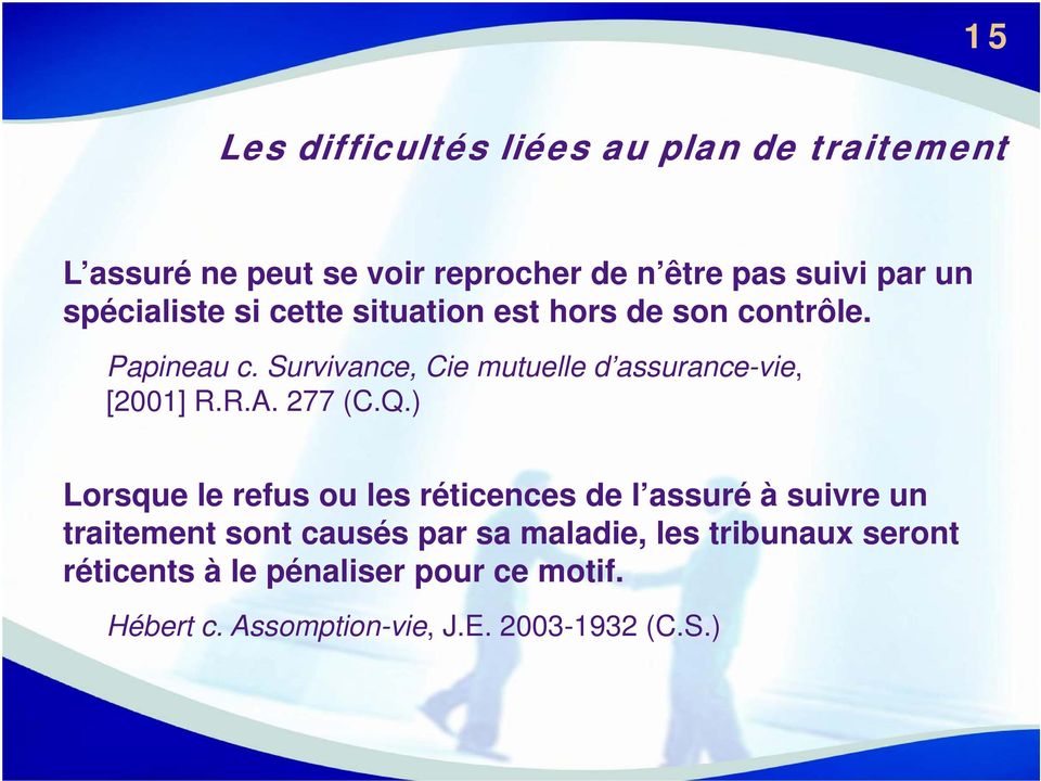 Survivance, Cie mutuelle d assurance-vie, [2001] R.R.A. 277 (C.Q.